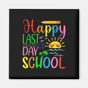 Happy Last Day Of School Teacher Student Graduatio Magnet