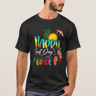 Happy Last Day Of School Teacher Student Graduatio T-Shirt