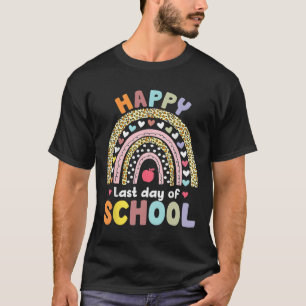 Happy Last Day Of School Teacher Student Graduatio T-Shirt