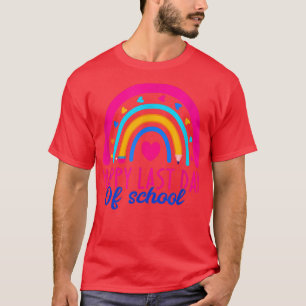 Happy Last Day of School Teacher Student Graduatio T-Shirt
