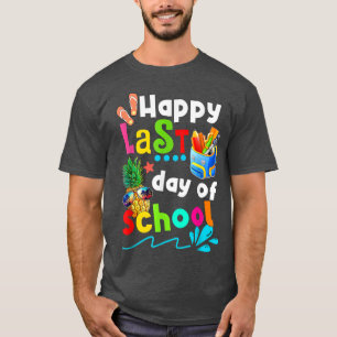 Happy Last Day of School Teacher Student Graduatio T-Shirt