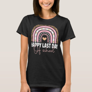 Happy Last Day Of School Teacher Student Graduatio T-Shirt