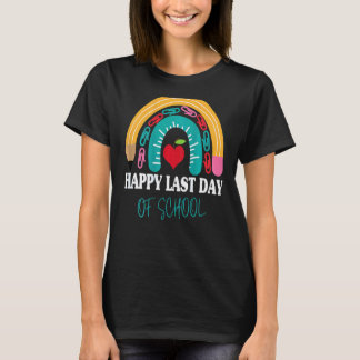 Happy Last Day Of School Teacher Student Graduatio T-Shirt