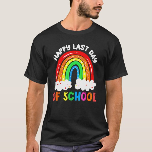 Happy Last Day Of School Teacher Student Graduatio T-Shirt (Front)