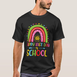 Happy Last Day Of School Teacher Student Graduatio T-Shirt