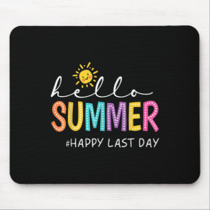 Happy Last Day Of School Teacher Student Hello Sum Mouse Pad