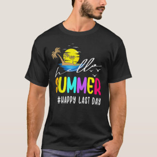 Happy Last Day Of School Teacher Student Hello Sum T-Shirt