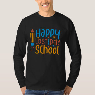 Happy Last Day Of School Teacher Student Hello Sum T-Shirt
