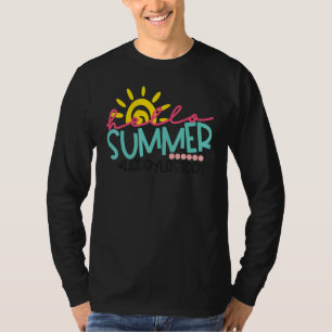 Happy Last Day Of School Teacher Student Hello Sum T-Shirt