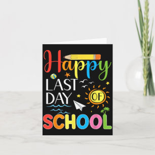 Happy Last Day of School Teacher Student Summer Card