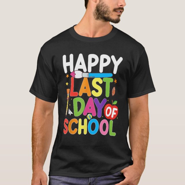 Happy Last Day of School Teacher Student Summer Gr T-Shirt (Front)