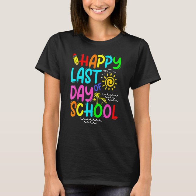 Happy Last Day Of School Teacher Summer Sunglasses T-Shirt (Front)