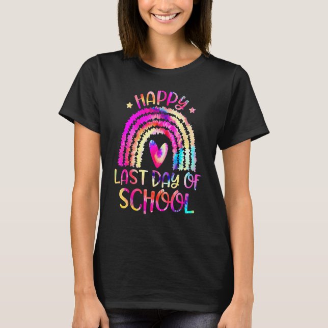 Happy Last Day Of School Teacher Tie Dye Rainbow G T-Shirt (Front)