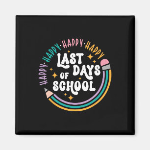 Happy Last Day Of School Teachers Kids Last Day Of Magnet