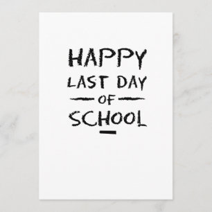 Happy Last Day of School Teachers & Students Card
