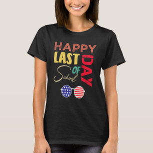 Happy Last Day Of School Us Flag Sunglasses Teache T-Shirt