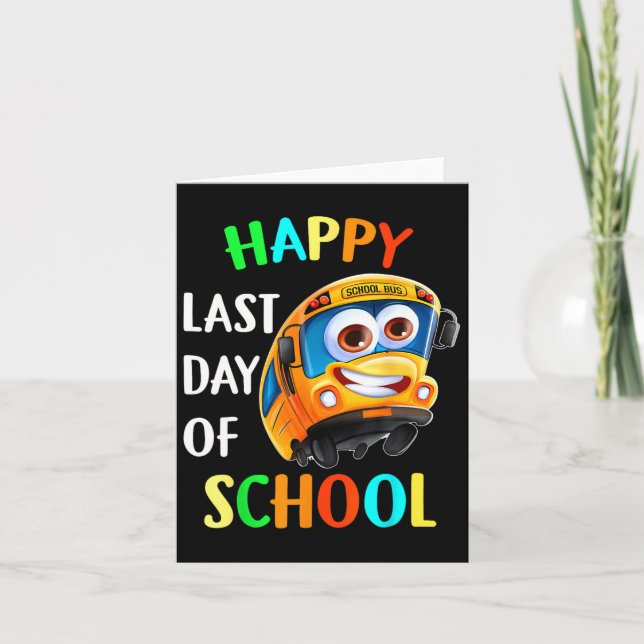 Happy Last Of Day School Bus Driver Teacher Studen Card (Front)