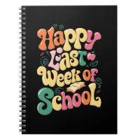 Happy Last Week Of School Teachers Students Groovy