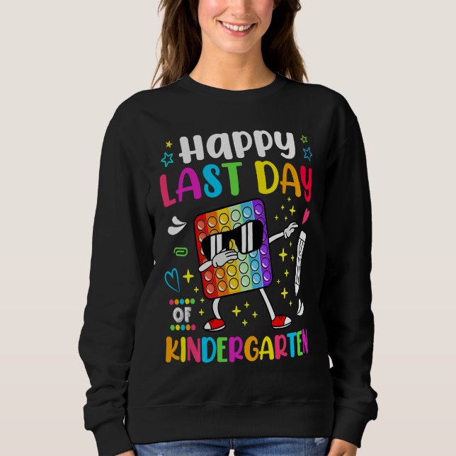 Happy Lasy Day Of School Kindergarten Teacher Stud Sweatshirt (Front)