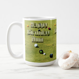 Happy Lawn Bowls Birthday Mum, Coffee Mug