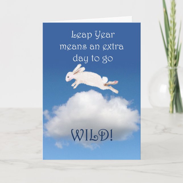 Happy leap year Birthday, bunny rabbit go wild. Card (Front)