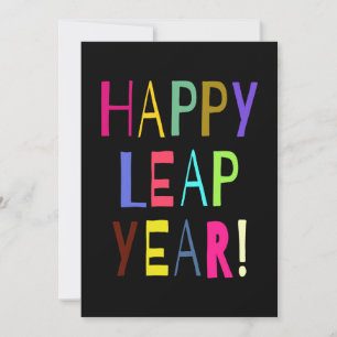 Happy Leap Year!   You Customise the Text
