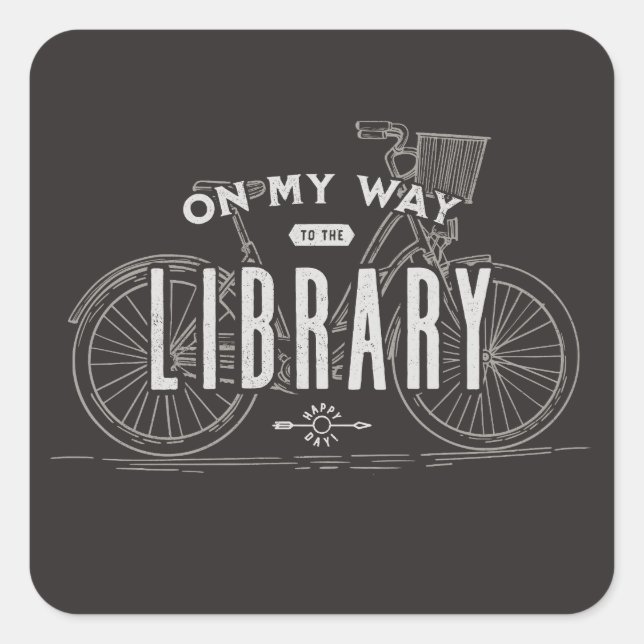 Happy Librarian On My Way Library Square Sticker (Front)