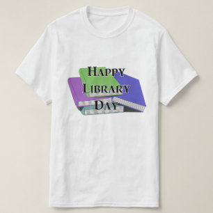 Happy Library Day T-Shirt