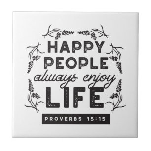 Happy Life with Faith – Proverbs 15:15 Art Ceramic Tile