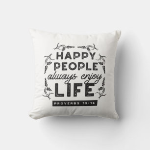 Happy Life with Faith – Proverbs 15:15 Art Cushion