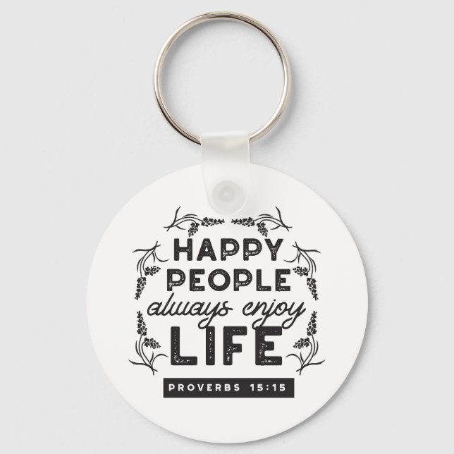 Happy Life with Faith – Proverbs 15:15 Art Key Ring (Front)