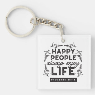 Happy Life with Faith – Proverbs 15:15 Art Key Ring