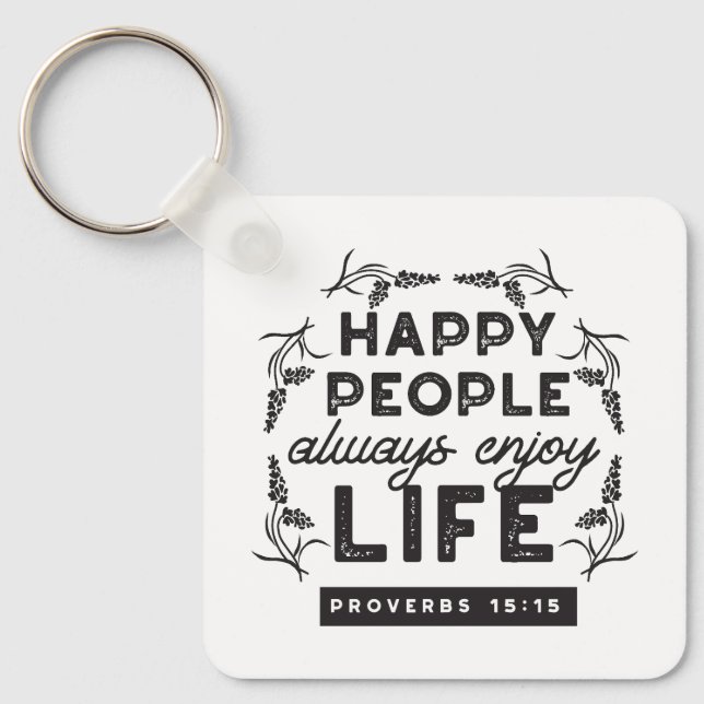 Happy Life with Faith – Proverbs 15:15 Art Key Ring (Front)