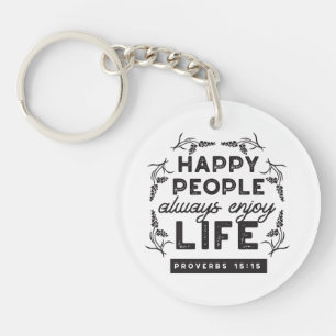 Happy Life with Faith – Proverbs 15:15 Art Key Ring