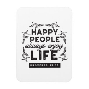 Happy Life with Faith – Proverbs 15:15 Art Magnet
