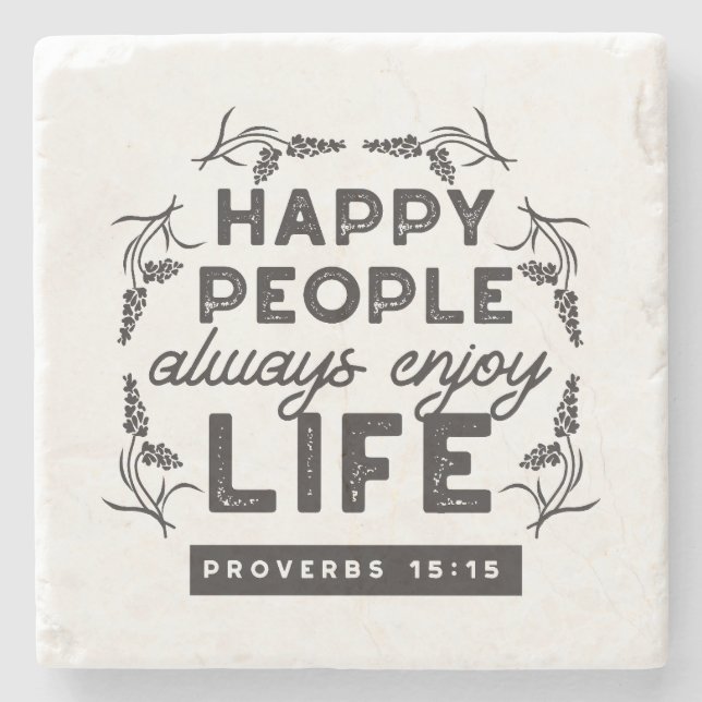 Happy Life with Faith – Proverbs 15:15 Art Stone Coaster (Front)