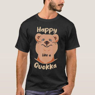 Happy Like A Quokka Cut Daizy Quokka Stuffed Anim T-Shirt