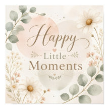 Happy Little Moments Nursery Poster