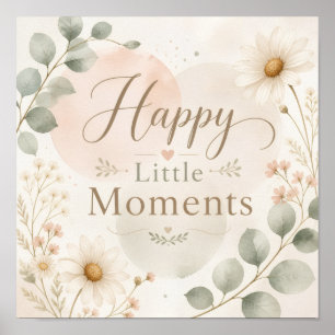 Happy Little Moments Nursery Poster