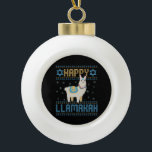 Happy LLamakah Funny Jewish Hanukkah LLama Gift Ceramic Ball Christmas Ornament<br><div class="desc">chanukah, LLamakah, hanukkah, dreidel, jewish, ugly, sweater, llama, christmas, knitted</div>