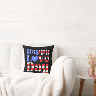 HAPPY LOVE DAY American flag Cushion