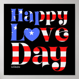 HAPPY LOVE DAY American flag Poster
