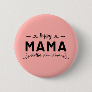 Happy MAMA - Mother Mum Mum 6 Cm Round Badge