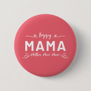 Happy MAMA - Mother Mum Mum White Writing 6 Cm Round Badge