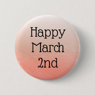 Happy March 2nd Celebrate Daily Holidays Button