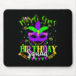 Happy Mardi Gras Birthday Mardi Gras Squad Trip Wo Mouse Pad