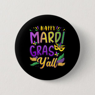 Happy Mardi Gras Y'all With Mask For New Orleans C 6 Cm Round Badge