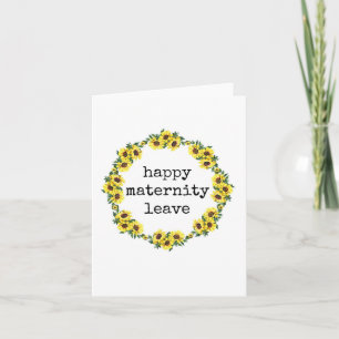 Happy Maternity Leave, Floral Card