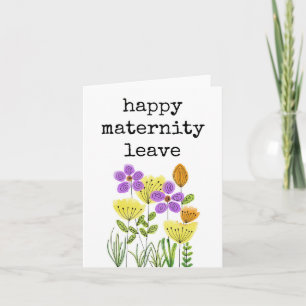 Happy Maternity Leave, Floral Card