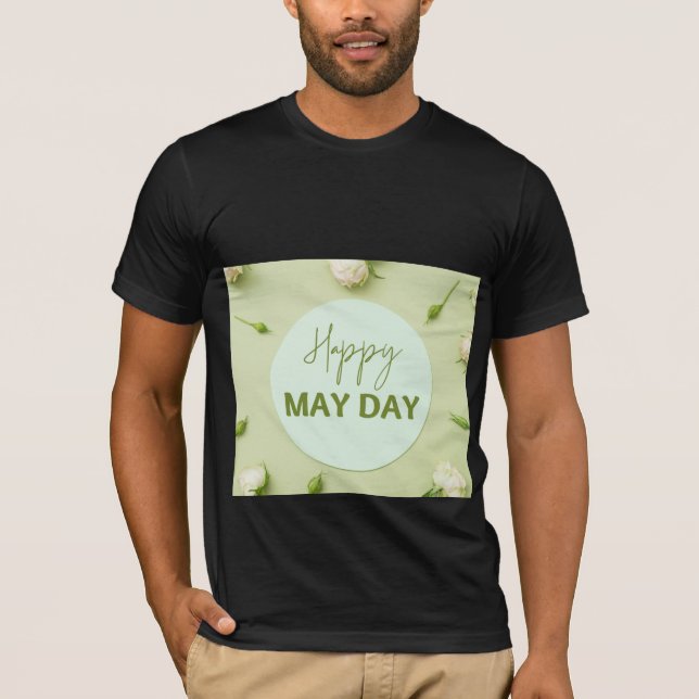 Happy May day design  T-Shirt (Front)